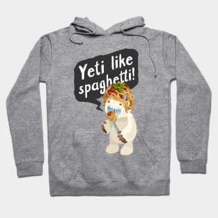 Yeti Like Spaghetti Hoodie